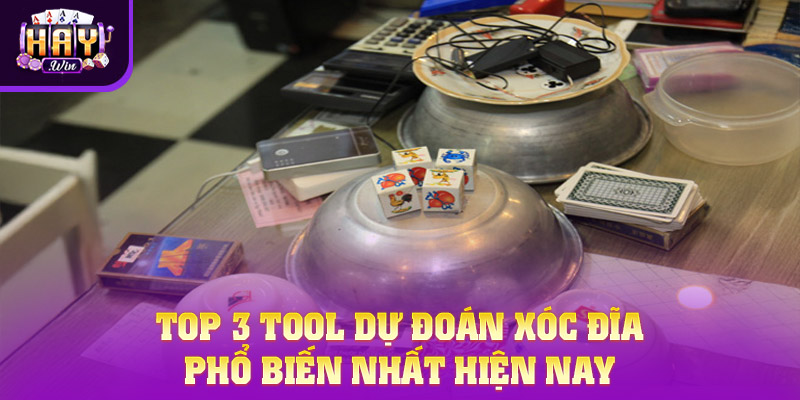Tổng hợp các tool dự đoán xóc đĩa phổ biến nhất hiện nay